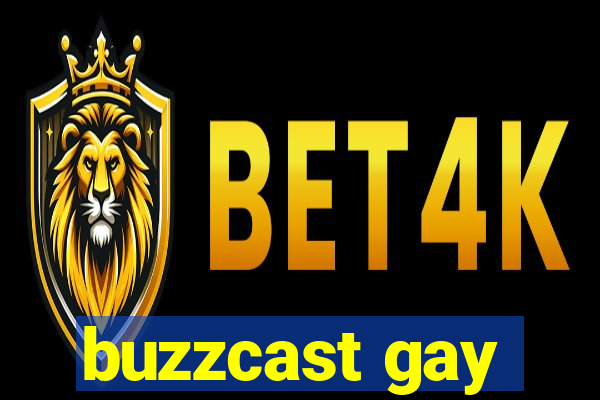 buzzcast gay